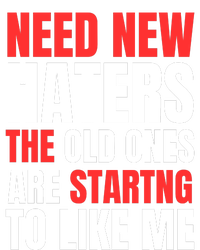 Need New Haters The Old Ones Are Starting To Like Me Funny Quote Toddler Hoodie