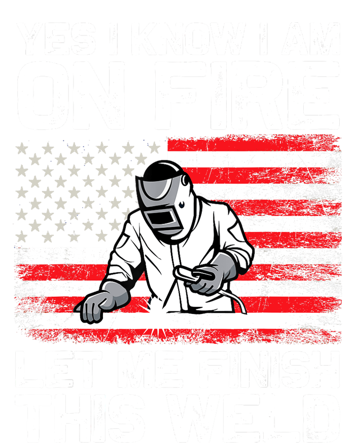 Yes I Know Im On Fire Let Me Finish This Weld Cooling Performance Crew T-Shirt