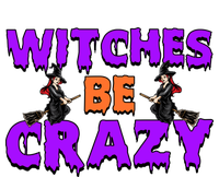 Retro Halloween Witches Be Crazy Gift T-Shirt