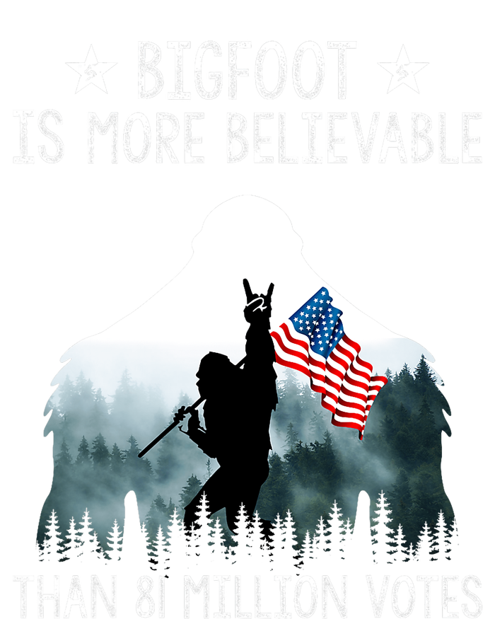 Bigfoot Is More Believable Than 81 Million Votes USA Flag T-Shirt