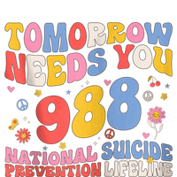 Retro Tomorrow Needs You 988 Suicide Prevention Awareness Zip Hoodie Bumper Sticker