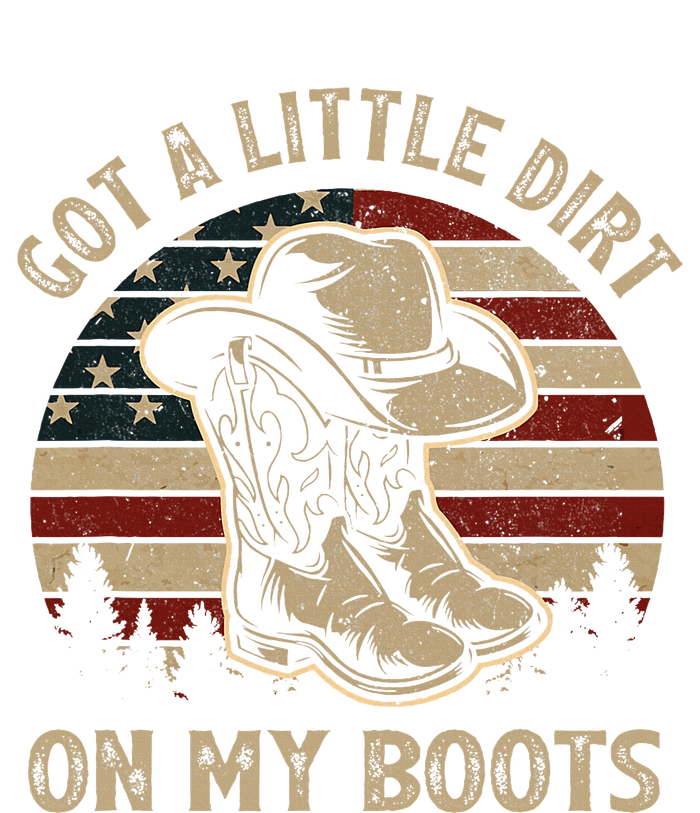 Got A Little Dirt On My Boots USA FLag Western Country Music T-Shirt