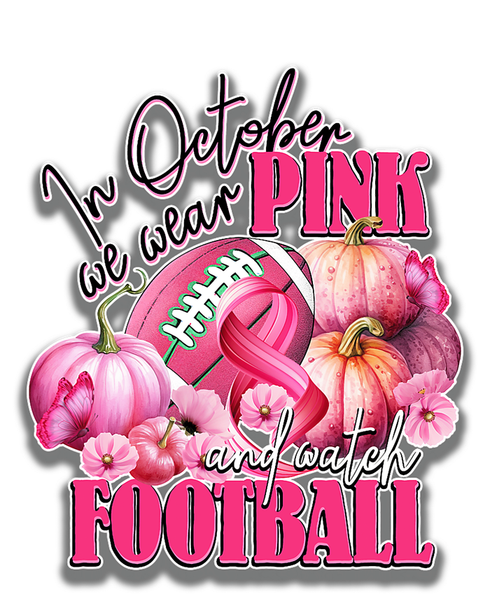 In October We Wear Pink And Watch Football Breast Cancer 16 in Basic Backpack