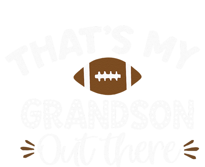 Thats My Grandson Out There Funny Football Grandma T-Shirt