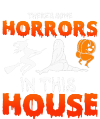 Theres Some Horrors In This House Funny Humor Halloween T-Shirt