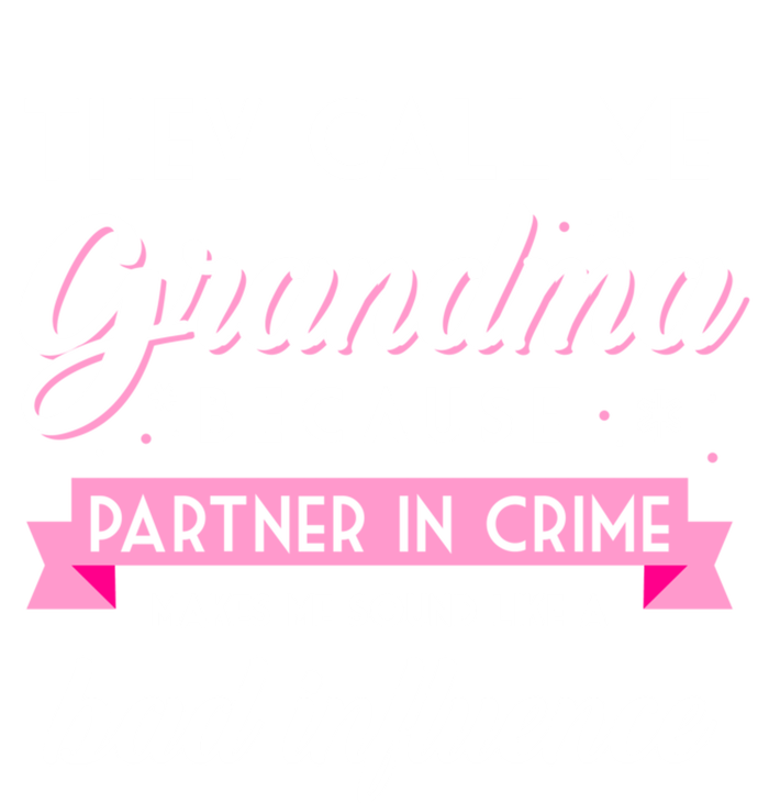 They Call Me Grandma Partner In Crime Funny Gift Kids Sweatshirt