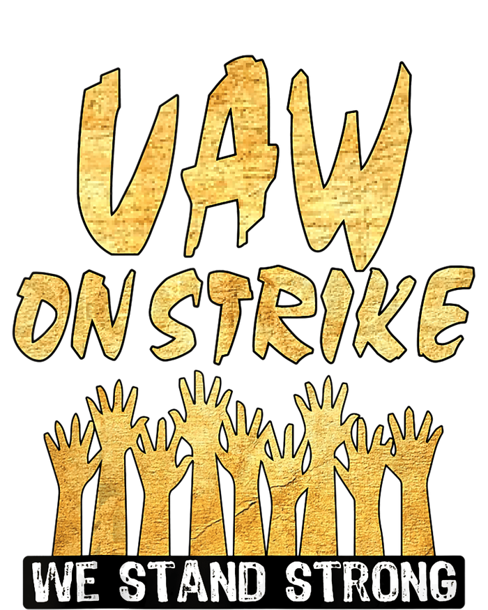 We Stand Strong UAW On Strike Striking Uaw Workers Tall Hoodie