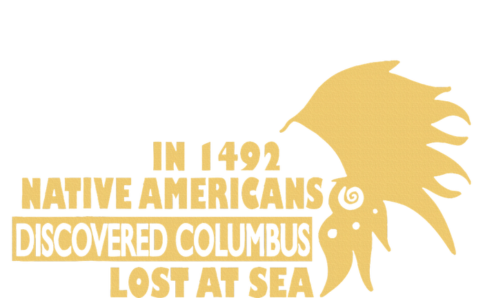 1942 Native Americans Discovered Columbus Indigenous People T-Shirt