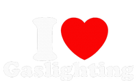 Funny Gaslight I Love Gaslighting I Heart Gaslighting Poster