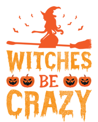 Witches Be Crazy Funny Gift Tote Bag