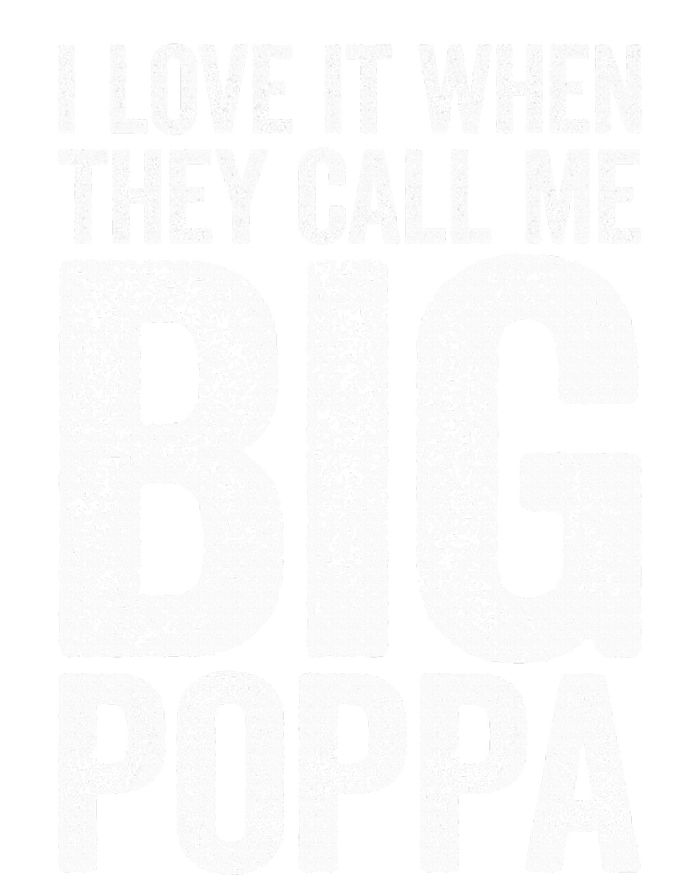 I Love It When They Call Me Big Poppa Fathers Day Legacy Cool Fit Booney Bucket Hat