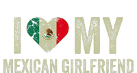 I Love My Mexican Girlfriend Mexico Flag Funny Boyfriend T-Shirt