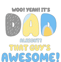 Dad Its Dad Alright That Guys Awesome Father T-Shirt