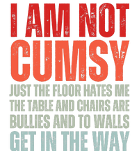 Im Not Clumsy Funny Sarcastic Sarcasm Funny Quote T-Shirt