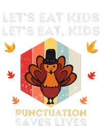 Lets Eat Punctuation Saves Lives Teacher Thanksgiving Toddler Sweatshirt