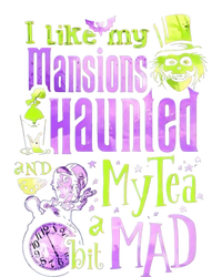 I Like My Mansions Haunted And My Tea A Bit Mad Halloween T-Shirt