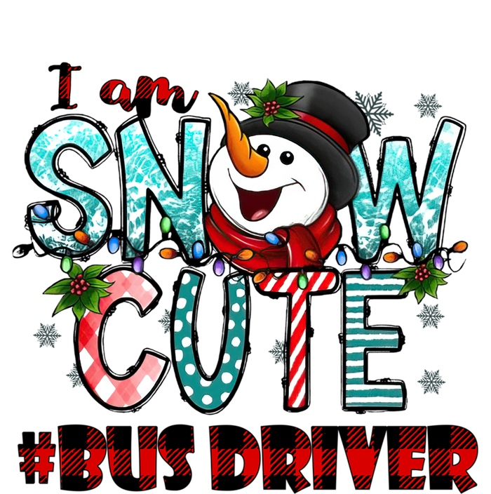 Bus Driver I Am Snow Cute Gift T-Shirt