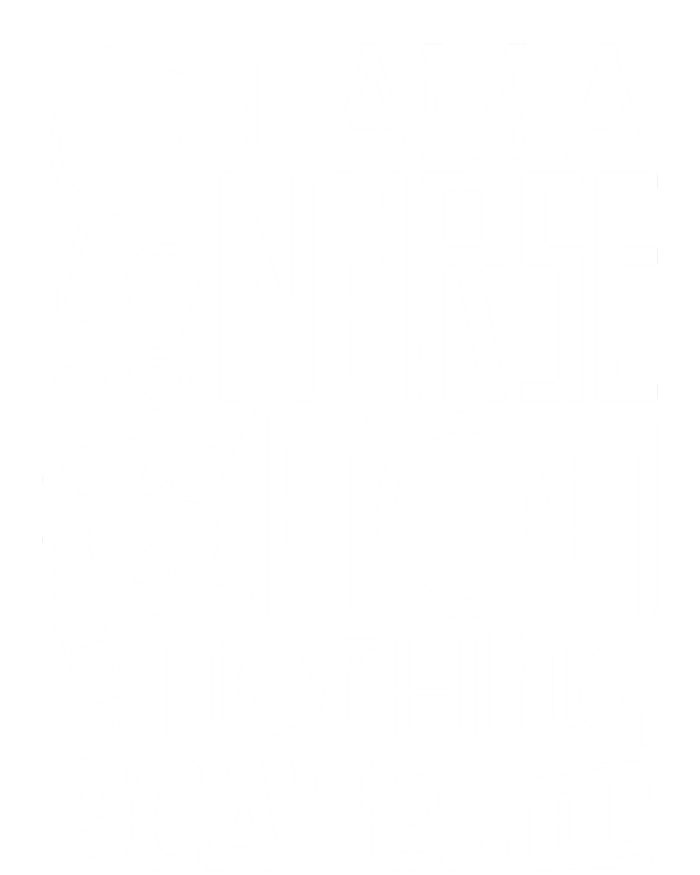 Funny Nursing Nurse And A Mom Nothing Scares Me Gift T-Shirt