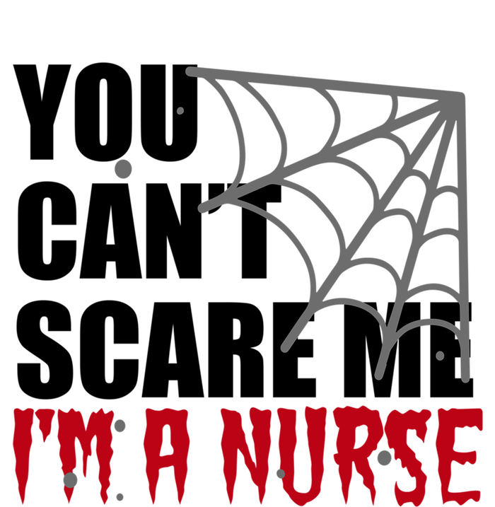 Funny Nurse Halloween Gift You Cant Scare Me Im A Nurse Gift Canvas