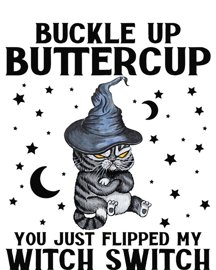 Cat Buckle Up Buttercup You Just Flipped My Witch Switch Hoodie