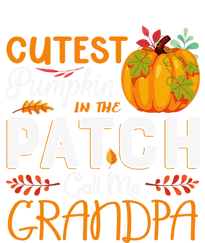 Funny Cutest Pumpkin In The Patch Call Me Grandpa Halloween Gift T-Shirt