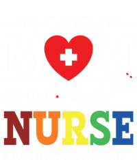 I Am Mom And Nurse Nothing Scares Me Nurse Day Appreciation Gift T-Shirt