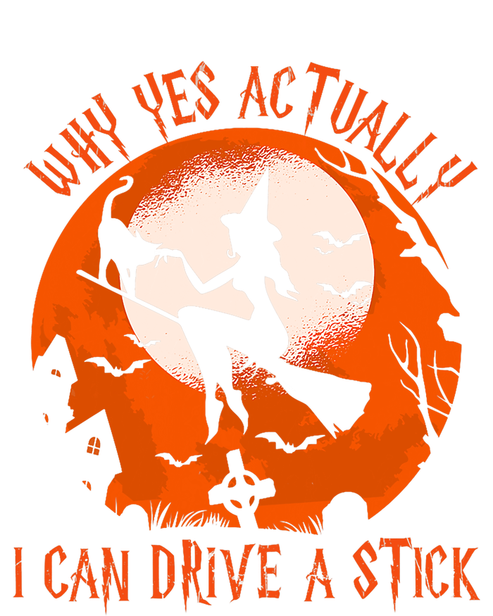 Why Yes Actually I Can Drive A Stick Halloween Costume Funny Witch T-Shirt