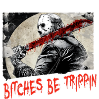 Bitches Be Trippin Horror Character Halloween Scary Spooky T-Shirt