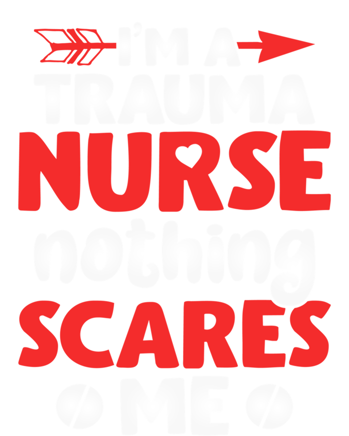 Im A Trauma Nurse Nothing Scares Me Gift Tote Bag