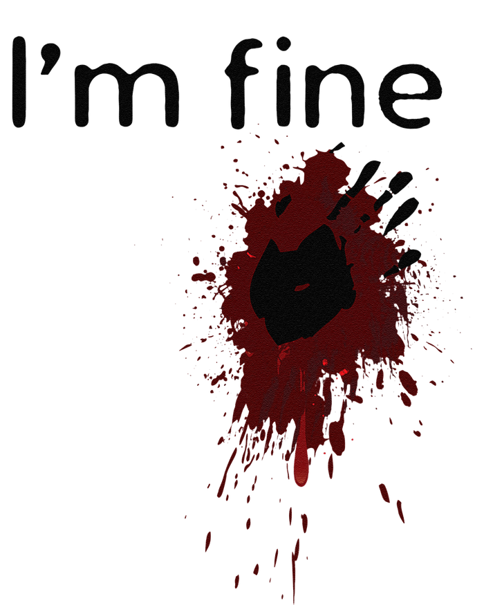 Im Fine Blood Splatter And Bloody Hand Print Halloween Fun T-Shirt