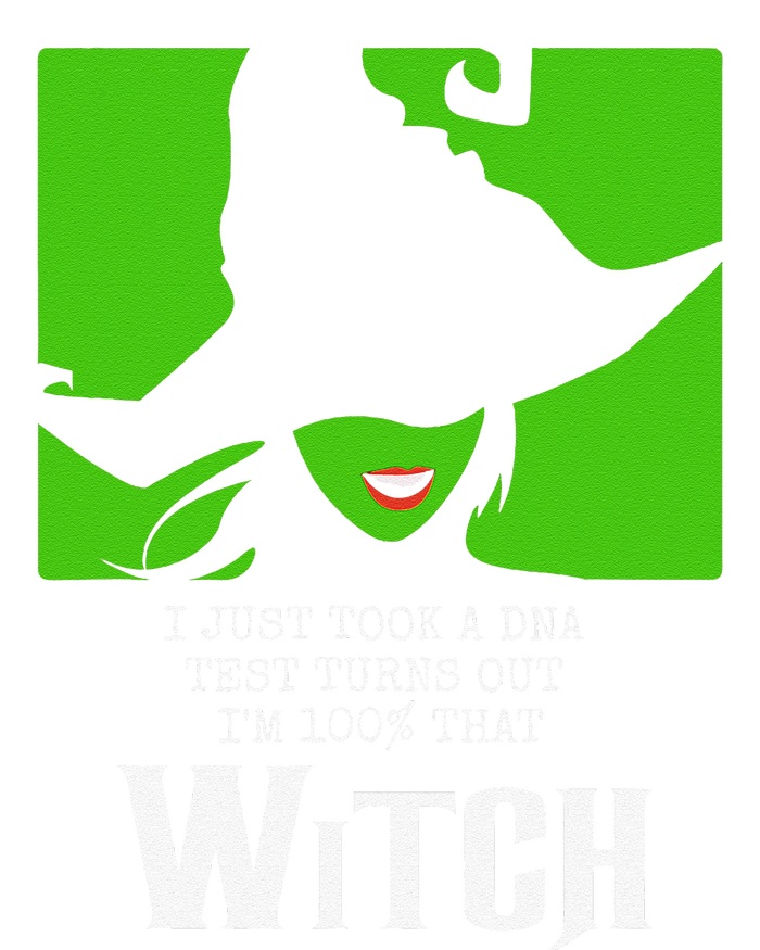 I Just Took A DNA Test Turns Out Im 100 That Witch Bumper Sticker