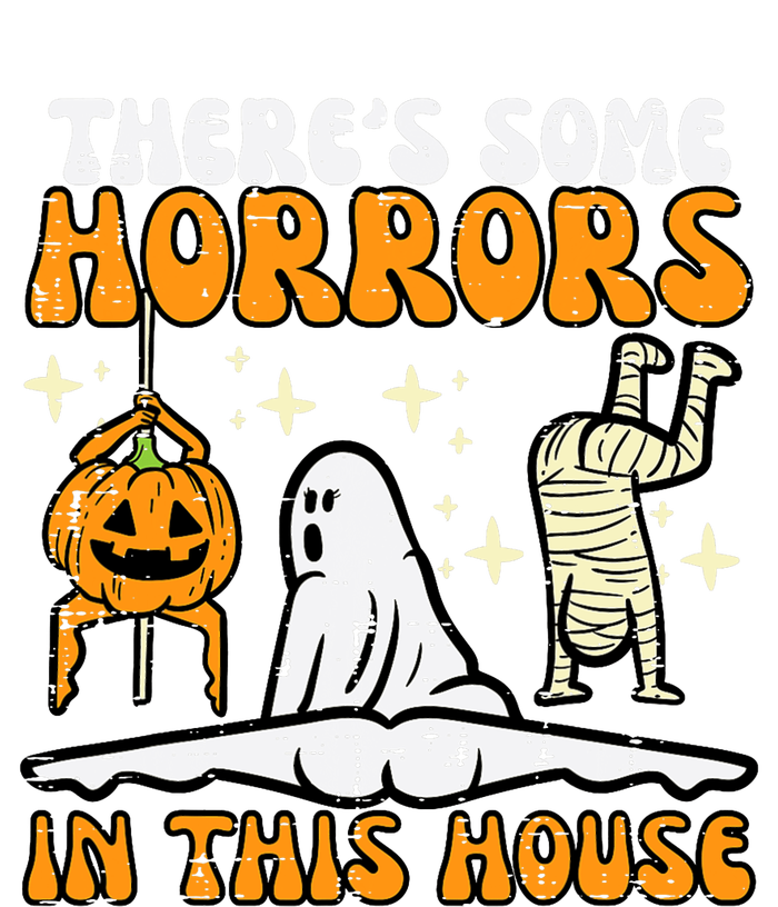 Theres Some Horrors In This House Funny Halloween T-Shirt