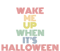 Wake Me Up When Its Halloween Retro 70S Vintage Meaningful Gift T-Shirt