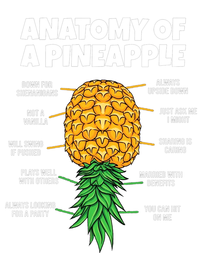 Anatomy Of A Pineapple Swinger Funny Upside Down Pineapple Great T-Shirt