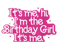 Birthday Party Its Me Hi Im The Birthday Girl Its Me T-Shirt