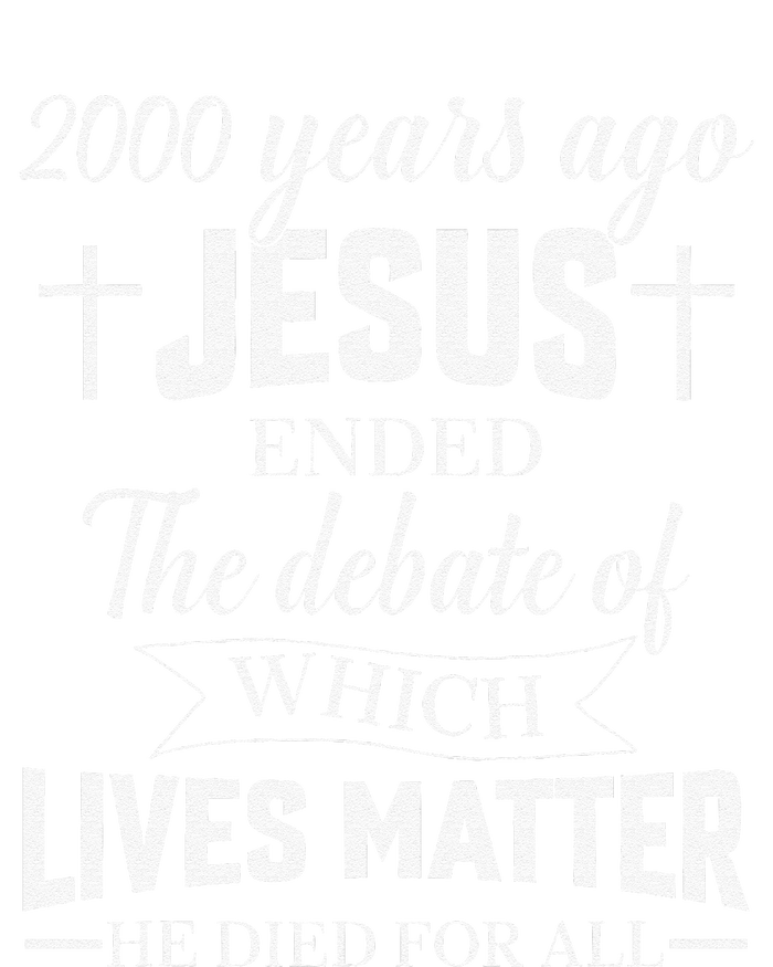 2000 Years Ago Jesus Ended The Debate Christian Believe T-Shirt