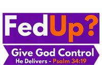 FedUp Give God Control Psalm 3419 Christian Bible & Jesus T-Shirt