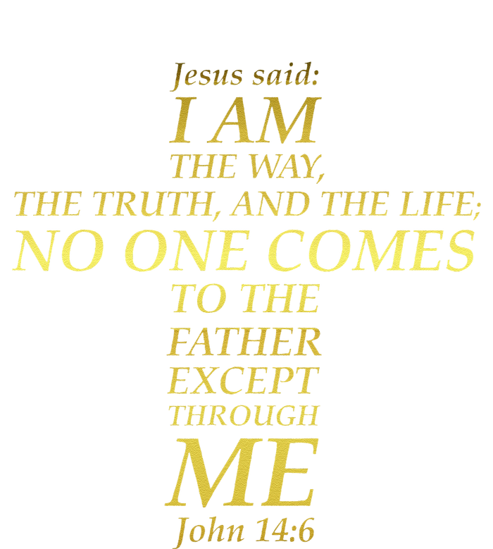 Jesus Way Truth Life Cross Bible Verse Font John 146 T-Shirt