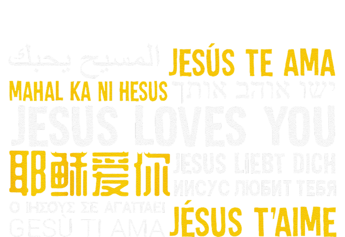 Jesus Loves You In Many Languages Christian Evangelism T-Shirt