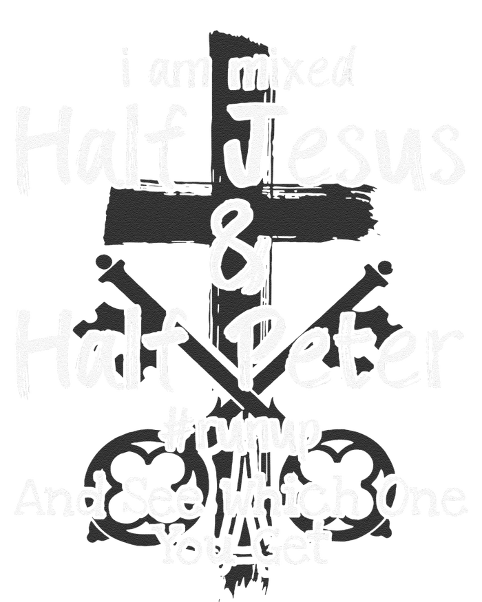 I Am Mixed Half Jesus And Half Peter Christian Runup Gift T-Shirt