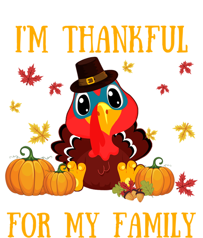 Cute Im Thankful For My Family Turkey Happy Thanksgiving Meaningful Gift Kids Long Sleeve Shirt