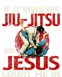 If It Involves Jiu Jitsu And Jesus Count Me In Grappler T-Shirt