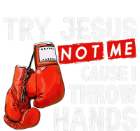 Try Jesus Not Me Cause I Throw Hands Funny Cool Boxing MMA Zip Tote Bag