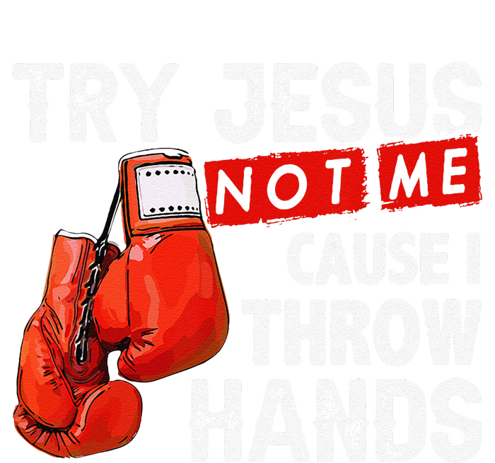 Try Jesus Not Me Cause I Throw Hands Funny Cool Boxing MMA Zip Tote Bag