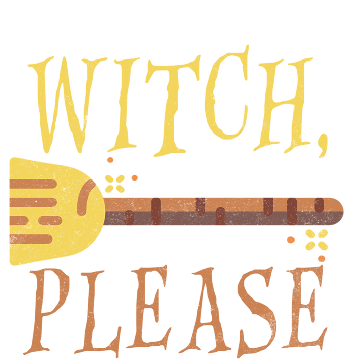 Witch Please Funny Halloween Gift T-Shirt