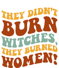 They Didnt Burn Witches They Burned Funny Feminist Bumper Sticker