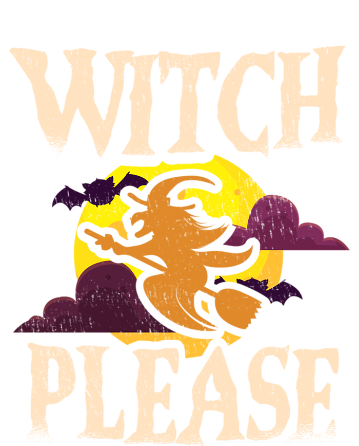 Witch Please Witch Halloween Gift T-Shirt