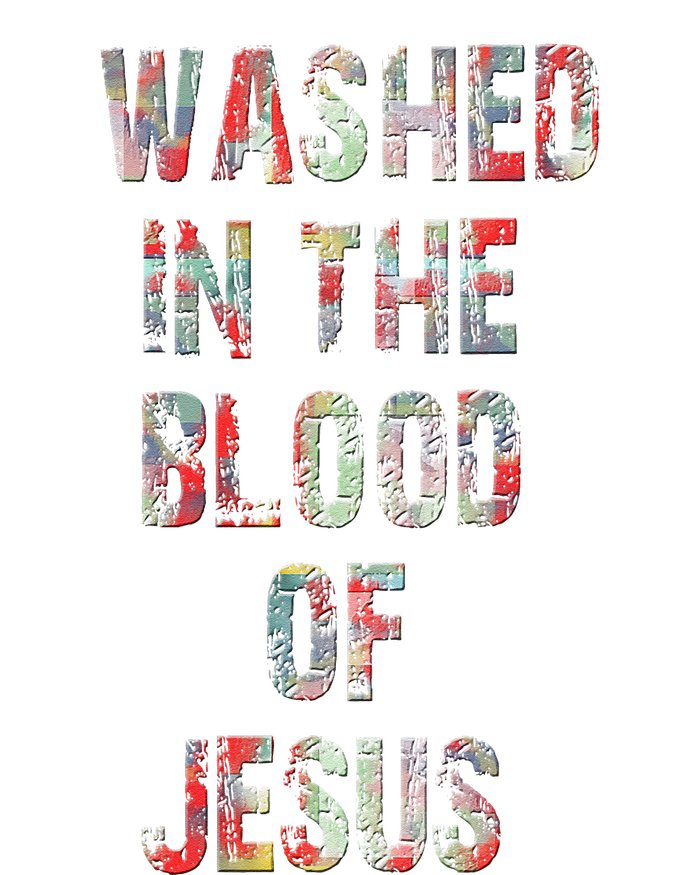 WASHED IN THE BLOOD OF JESUS CHRIST Tall T-Shirt