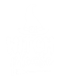 Witch Please Gift T-Shirt