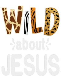 Wild About Jesus Christian And Jesus Believer Tall Sweatshirt